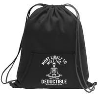 Most Likely To Meet The Deductible Chronic Illness Sarcasm Sweatshirt Cinch Pack Bag