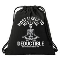 Most Likely To Meet The Deductible Chronic Illness Sarcasm Drawstring Bag