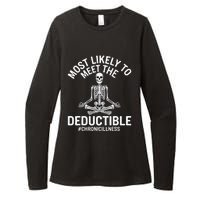 Most Likely To Meet The Deductible Chronic Illness Sarcasm Womens CVC Long Sleeve Shirt