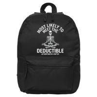 Most Likely To Meet The Deductible Chronic Illness Sarcasm 16 in Basic Backpack