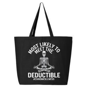 Most Likely To Meet The Deductible Chronic Illness Sarcasm 25L Jumbo Tote