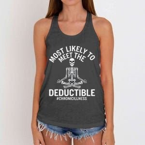 Most Likely To Meet The Deductible Chronic Illness Sarcasm Women's Knotted Racerback Tank