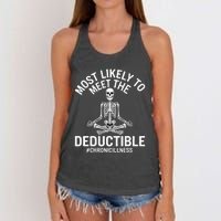 Most Likely To Meet The Deductible Chronic Illness Sarcasm Women's Knotted Racerback Tank