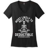 Most Likely To Meet The Deductible Chronic Illness Sarcasm Women's V-Neck T-Shirt