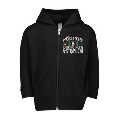 Most Likely To Bring Home A Stray Cat Toddler Zip Fleece Hoodie