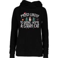 Most Likely To Bring Home A Stray Cat Womens Funnel Neck Pullover Hood