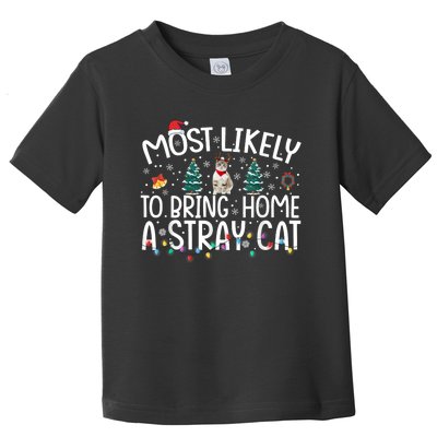 Most Likely To Bring Home A Stray Cat Toddler T-Shirt