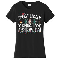 Most Likely To Bring Home A Stray Cat Women's T-Shirt