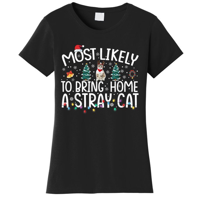 Most Likely To Bring Home A Stray Cat Women's T-Shirt