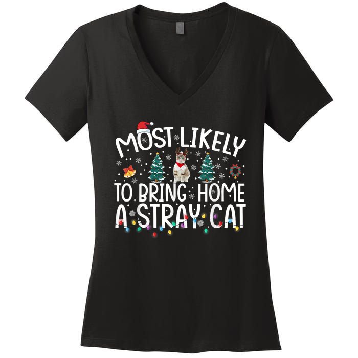 Most Likely To Bring Home A Stray Cat Women's V-Neck T-Shirt