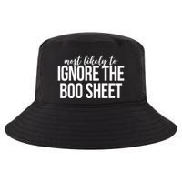 Most Likely To Ignore The Boo Sheet Halloween Funny Cool Comfort Performance Bucket Hat