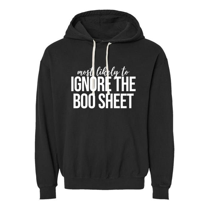 Most Likely To Ignore The Boo Sheet Halloween Funny Garment-Dyed Fleece Hoodie