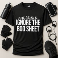 Most Likely To Ignore The Boo Sheet Halloween Funny Performance Shirt