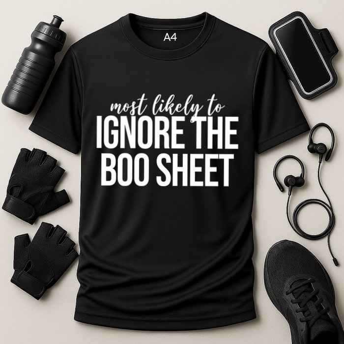 Most Likely To Ignore The Boo Sheet Halloween Funny Performance Shirt