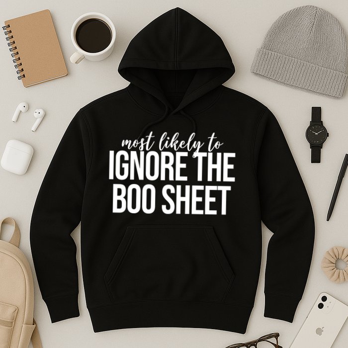 Most Likely To Ignore The Boo Sheet Halloween Funny Hoodie