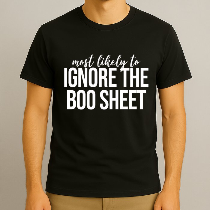 Most Likely To Ignore The Boo Sheet Halloween Funny T-Shirt