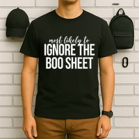 Most Likely To Ignore The Boo Sheet Halloween Funny T-Shirt