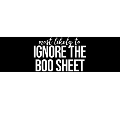 Most Likely To Ignore The Boo Sheet Halloween Funny Bumper Sticker