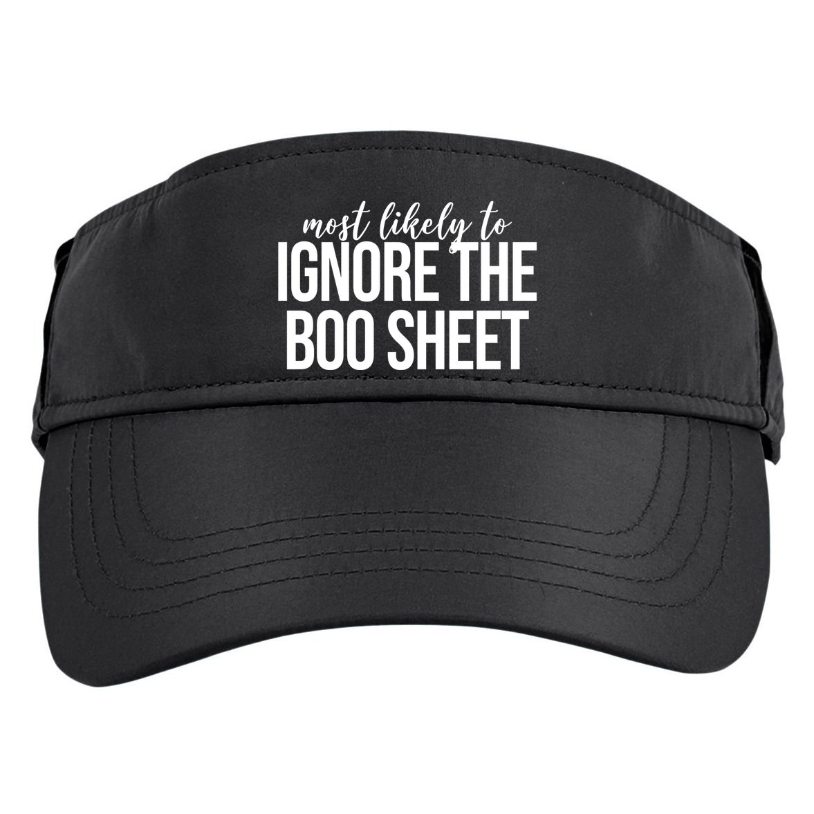 Most Likely To Ignore The Boo Sheet Halloween Funny Adult Drive Performance Visor