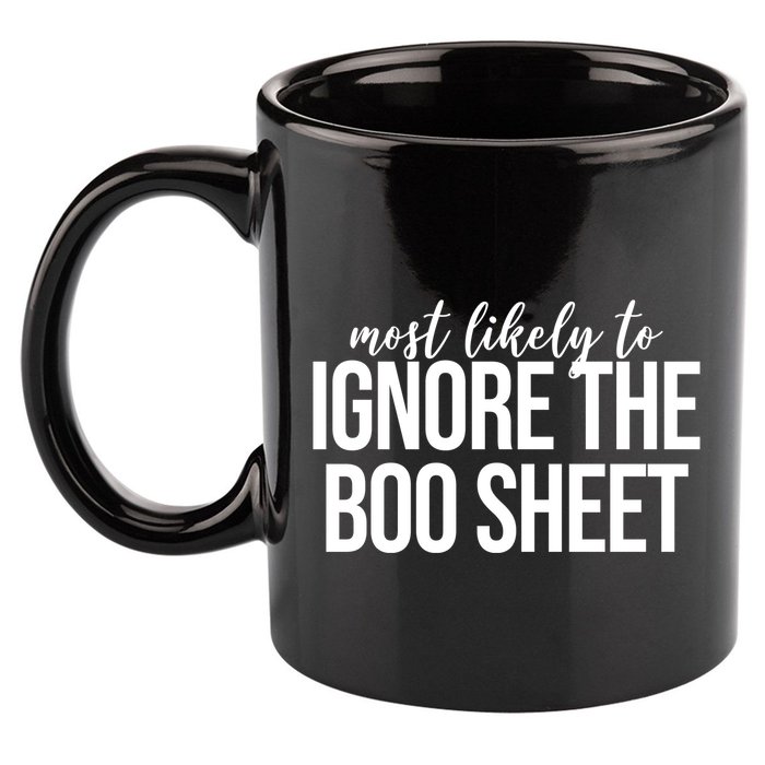 Most Likely To Ignore The Boo Sheet Halloween Funny 11oz C Handle Ceramic Mug