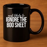 Most Likely To Ignore The Boo Sheet Halloween Funny 11oz C Handle Ceramic Mug
