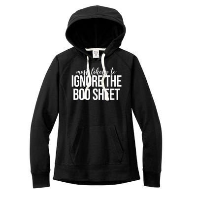 Most Likely To Ignore The Boo Sheet Halloween Funny Women's Fleece Hoodie