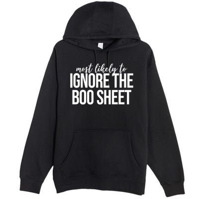 Most Likely To Ignore The Boo Sheet Halloween Funny Premium Pullover Hoodie
