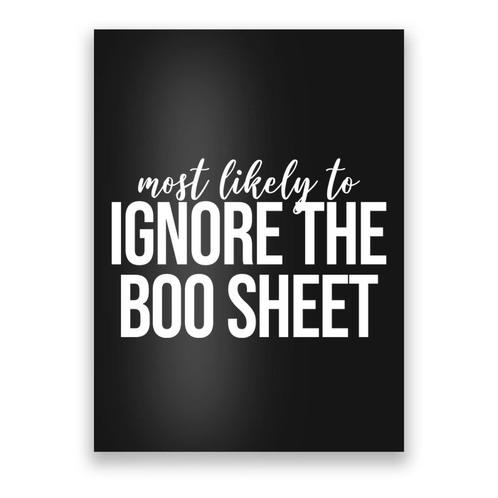 Most Likely To Ignore The Boo Sheet Halloween Funny Poster