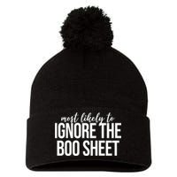 Most Likely To Ignore The Boo Sheet Halloween Funny Pom Pom 12in Knit Beanie