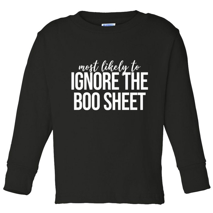 Most Likely To Ignore The Boo Sheet Halloween Funny Toddler Long Sleeve Shirt