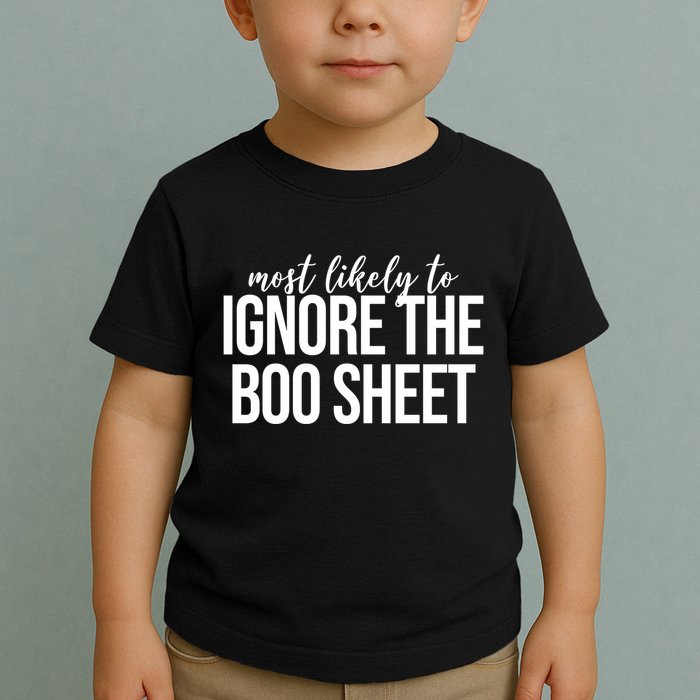 Most Likely To Ignore The Boo Sheet Halloween Funny Toddler T-Shirt