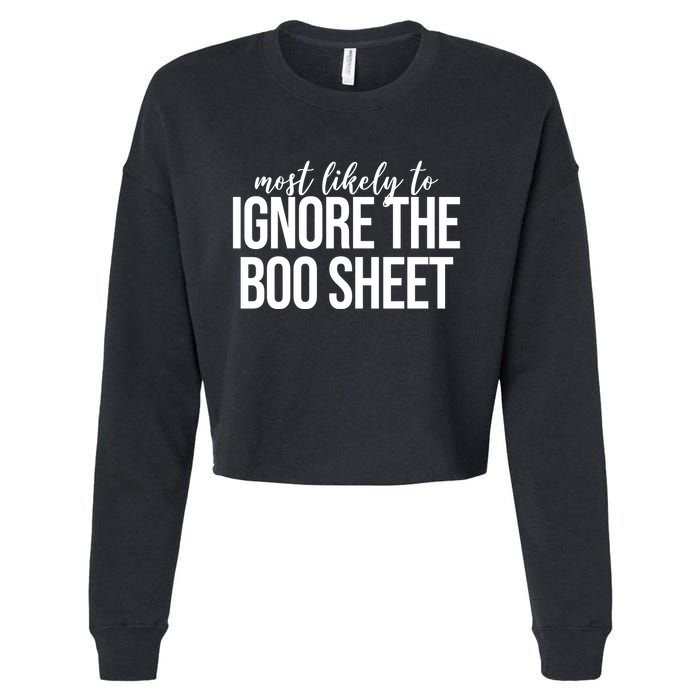 Most Likely To Ignore The Boo Sheet Halloween Funny Cropped Pullover Crew