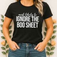 Most Likely To Ignore The Boo Sheet Halloween Funny Womens T-Shirt