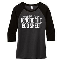 Most Likely To Ignore The Boo Sheet Halloween Funny Women's Tri-Blend 3/4-Sleeve Raglan Shirt