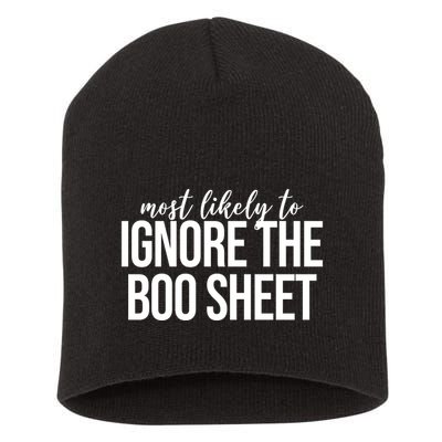 Most Likely To Ignore The Boo Sheet Halloween Funny Short Acrylic Beanie