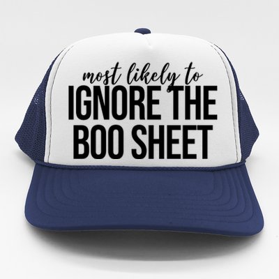 Most Likely To Ignore The Boo Sheet Halloween Funny Trucker Hat