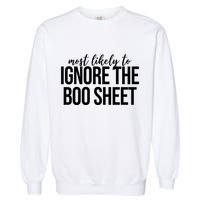 Most Likely To Ignore The Boo Sheet Halloween Funny Garment-Dyed Sweatshirt