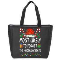 Most Likely To Forget The Hidden Presents Family Christmas Zip Tote Bag