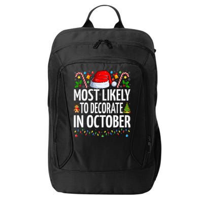 Most Likely To Decorate For Christmas In October Christmas City Backpack