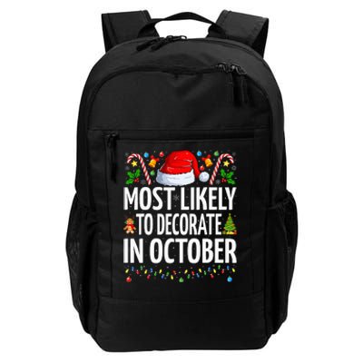 Most Likely To Decorate For Christmas In October Christmas Daily Commute Backpack