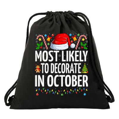 Most Likely To Decorate For Christmas In October Christmas Drawstring Bag