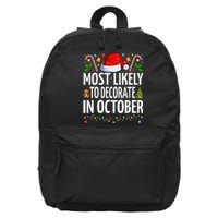 Most Likely To Decorate For Christmas In October Christmas 16 in Basic Backpack