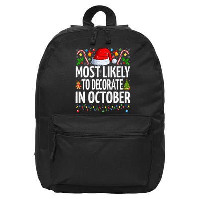 Most Likely To Decorate For Christmas In October Christmas 16 in Basic Backpack