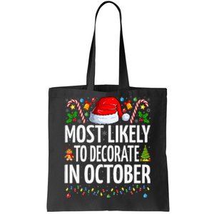 Most Likely To Decorate For Christmas In October Christmas Tote Bag