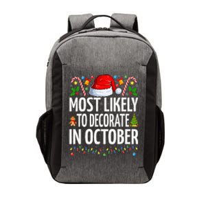 Most Likely To Decorate For Christmas In October Christmas Vector Backpack