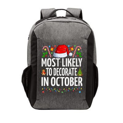 Most Likely To Decorate For Christmas In October Christmas Vector Backpack