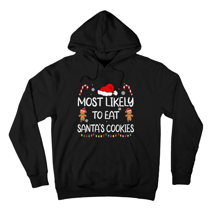 Most Likely To Eat Santas Cookies Family Christmas Matching Hoodie