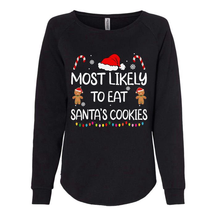 Most Likely To Eat Santas Cookies Family Christmas Matching Womens California Wash Sweatshirt