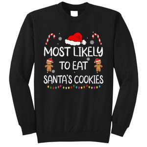 Most Likely To Eat Santas Cookies Family Christmas Matching Tall Sweatshirt