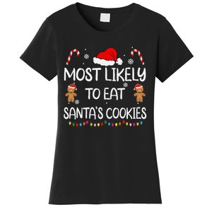 Most Likely To Eat Santas Cookies Family Christmas Matching Women's T-Shirt